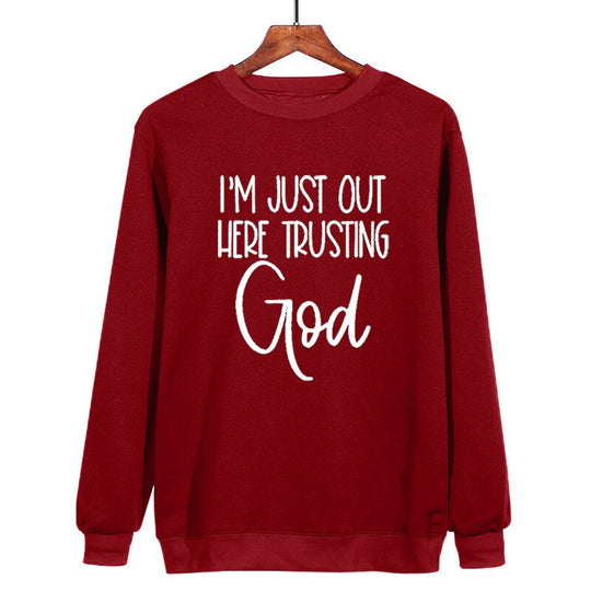 Ich Bin Einfach Hier Draußen Und Vertraue Gott Sweatshirt