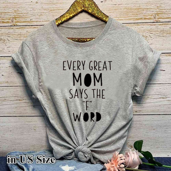 Jede Große Mutter Sagt Das F-Wort-T-Shirt